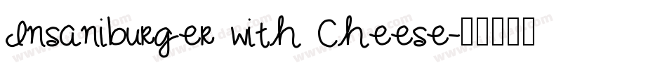 Insaniburger with Cheese字体转换